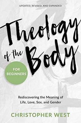 Theology of the Body for Beginners: - Paperback, by Christopher West - Very Good
