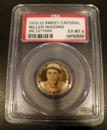 MILLER HUGGINS 1910-12 SWEET CAPORAL PINS (P2)*SMALL LETTERS* HOF-*PSA 6 EX-MT*