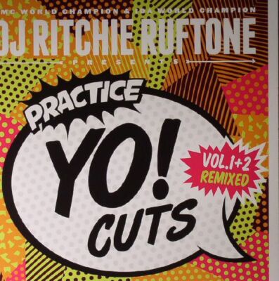 DJ RITCHIE RUFTONE - Practice Yo! Cuts Vol 1 & 2 Remixed - Vinyl (7'')
