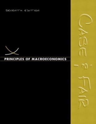 Principles of Macroeconomics (7th Edition) (Case/Fair Economics 7e Series)