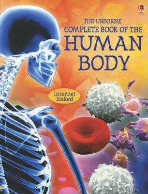 The Usborne Complete Book of the Human Body: Internet Linked (Complete - GOOD
