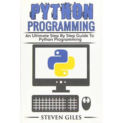 Python Programming: Learn How To Program Python, With H - Paperback NEW Giles, S