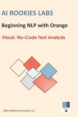 Data Analytics Curriculum | AI Rookies Labs Beginning NLP with Orange | Buch