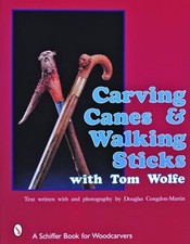 Carving Canes and Walking Sticks with Tom W... by Tom Wolfe Paperback / softback