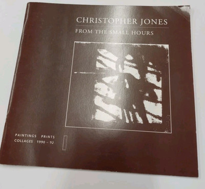 Christopher Jones From The Small Hours Paintings Prints Collages 1990- 92