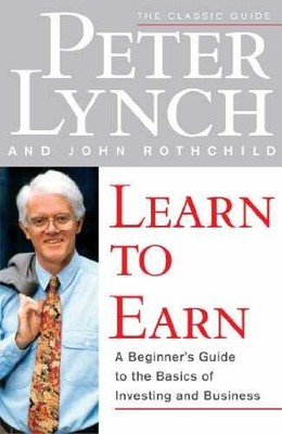 Learn to Earn: A Beginner's - Paperback, by Lynch Peter; Rothchild - Very Good