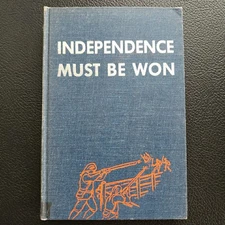 INDEPENDENCE MUST BE WON Phillip Viereck 1974 Hardcover Dust Jacket 