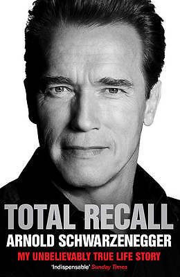 Total Recall by Arnold Schwarzenegger (Paperback, 2013)
