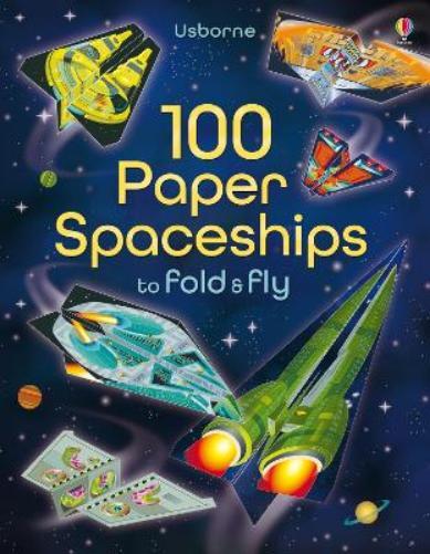 Jerome Martin 100 Paper Spaceships to fold and fly (Tascabile) Fold and Fly