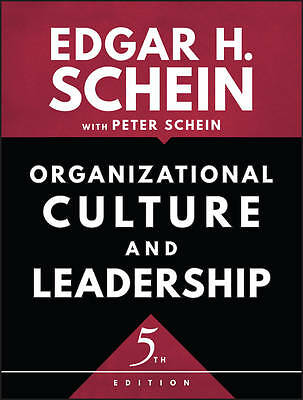 Organizational Culture and Leadership by Edgar H. Schein, Peter A. Schein ...