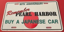Remember Pearl Harbor Buy a Japanese Car Booster License Plate NEW OLD STOCK