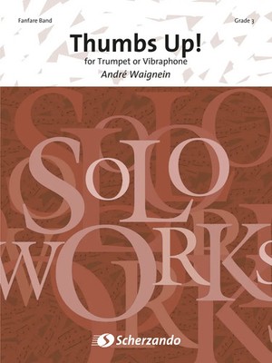 Thumbs Up! | Solo for Trumpet or Vibraphone | Soloworks | Partitur + Stimmen