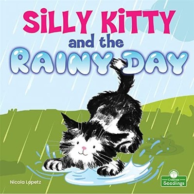 Nicola Lopetz Silly Kitty and the Rainy Day (Taschenbuch) Silly Kitty