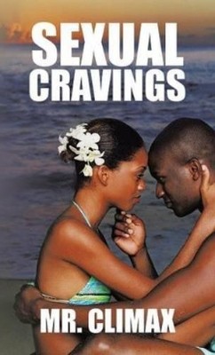 Mr Climax Sexual Cravings (Gebundene Ausgabe)