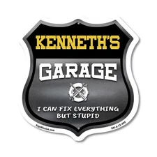 Kenneth's Garage I Can Fix Everything But Stupid Shield Shaped Sign