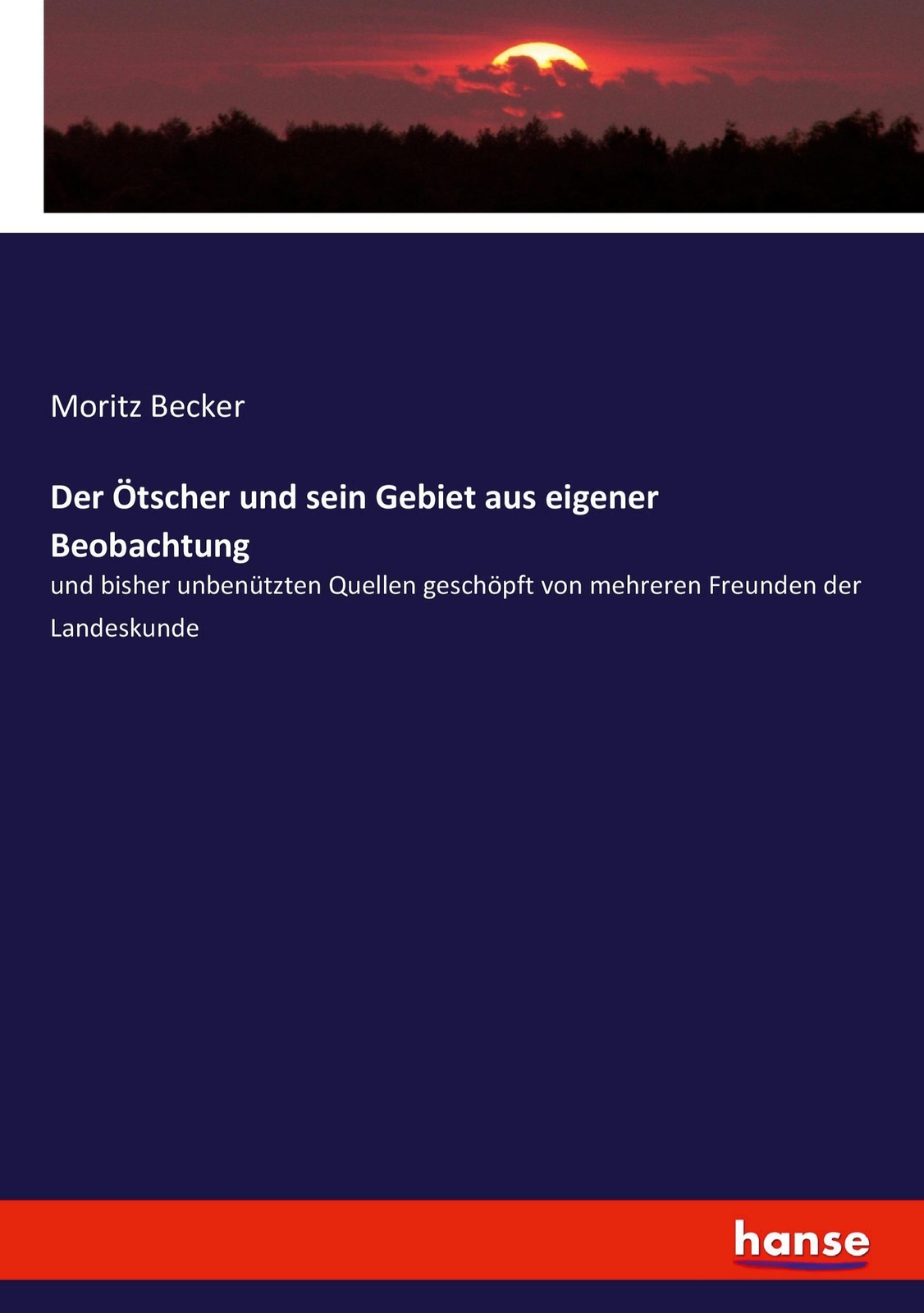 Thumbnail - Der Ötscher Und Sein Gebiet Aus Eigener Beobachtung Moritz Becker