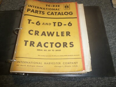 International T-6 & TD-6 Crawler Tractor Parts Catalog Manual S/N 501-38950 xz