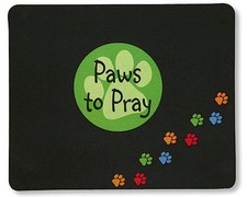 Paws to Pray " Pet " RELIGIOUS / CHRISTIAN Mousepad Mouse Pad