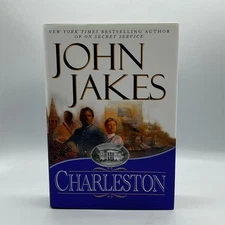 SIGNED Charleston A Novel by John Jakes 2003 HCDJ 1st Edition 1st Print