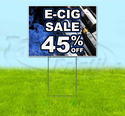 E-CIG SALE 45% OFF 18x24 Yard Sign WITH STAKE Corrugated Bandit USA VAPE DEALS