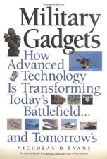 MILITARY GADGETS: HOW ADVANCED TECHNOLOGY IS TRANSFORMING By Nicholas D.