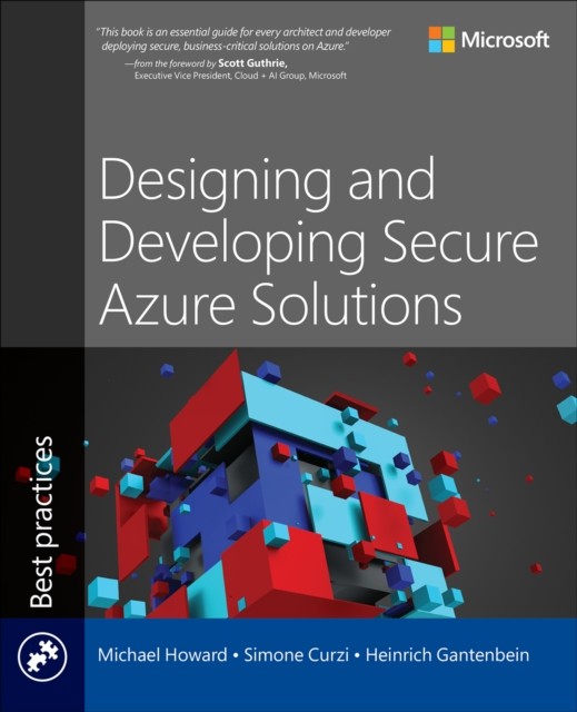 Designing and Developing Secure Azure Solutions by Michael Howard PAPERBACK