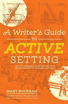A Writers Guide to Active Setting: How to Enhance Your ... | Buch | Zustand gut