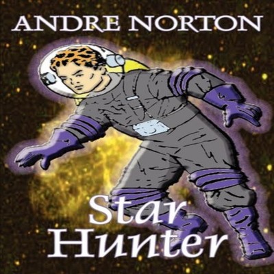 Star Hunter by Andre Norton Science Fiction Adventure Andre Norto