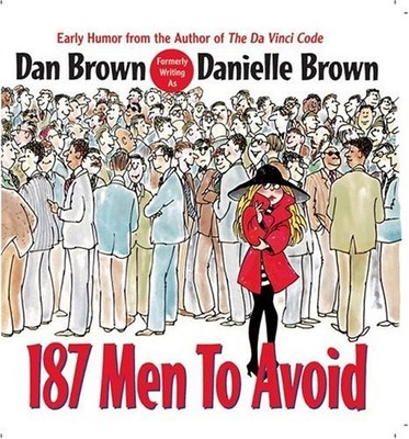 187 Men to Avoid by Danielle Brown