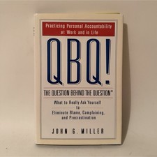 John G. Miller QBQ! The Question Behind the Question Hardcover Penguin 
