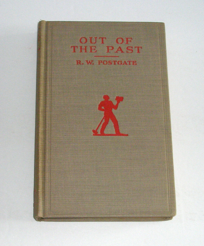Out of the Past R. W. Postgate Vanguard Press 1926 Authorized Ed