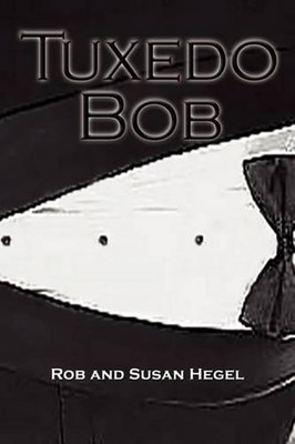 Tuxedo Bob by Rob Hegel (English) Paperback Book