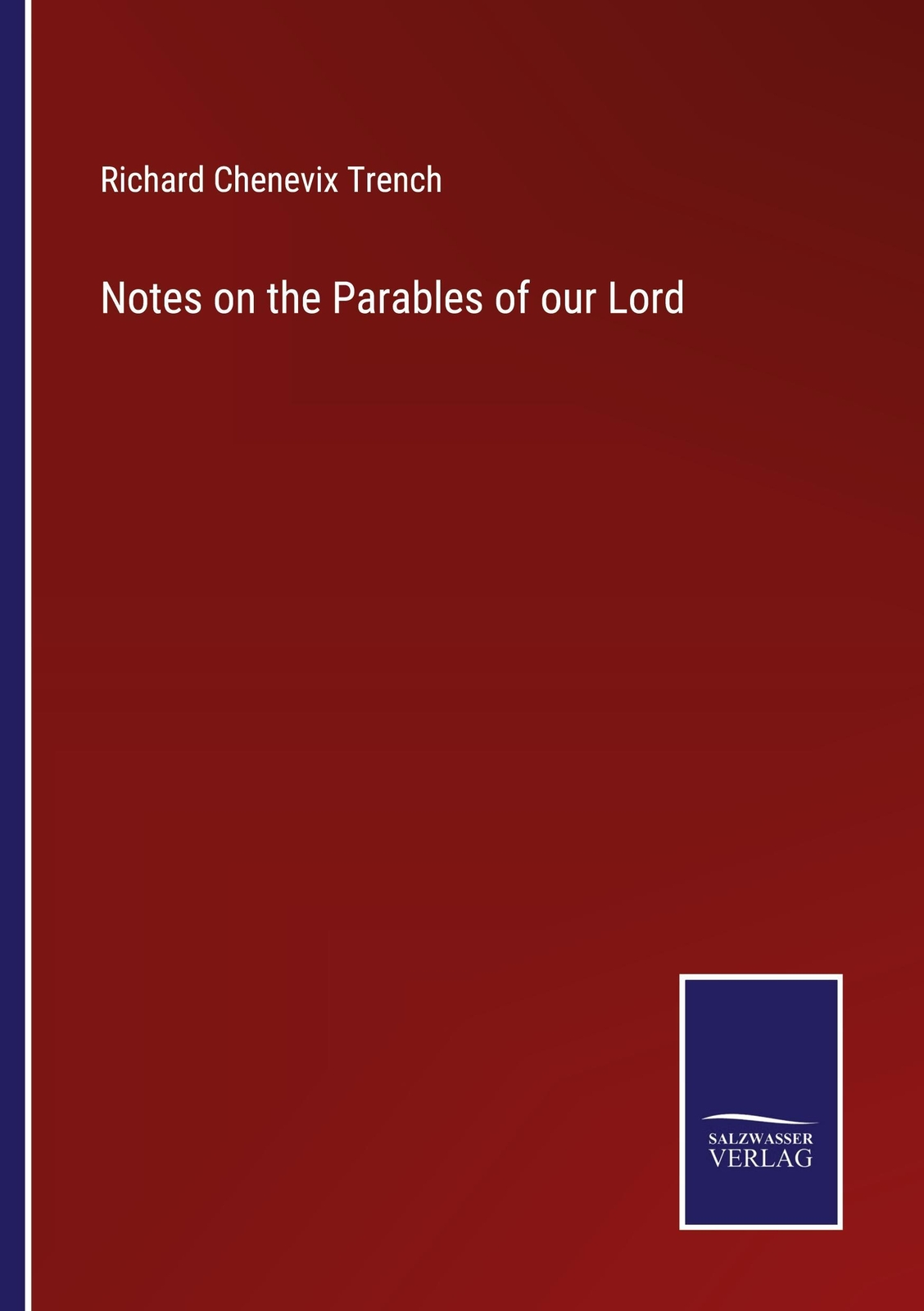 Thumbnail - Richard Chenevix Trench | Notes On The Parables Of Our Lord |