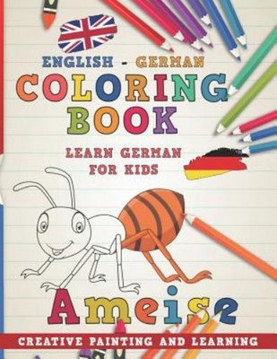 Coloring Book : English - German I Learn German for Kids I Creati