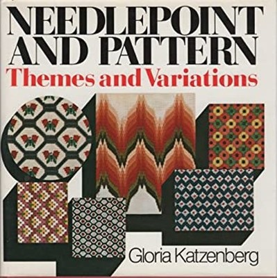Needlepoint and Pattern : Themes and Variations Hardcover Gloria