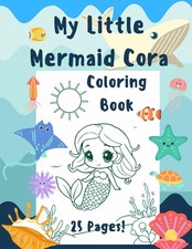 My Little Mermaid Cora Coloring Book: Coloring Activity Book For Kids Ages 3 