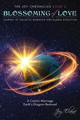 Blossoming of Love Journal of Galactic Romance and Glob -  NEW Joy Elaine 2020-0