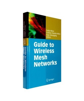 Guide to Wireless Mesh Networks