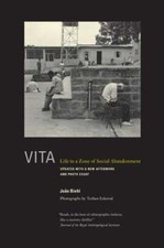 Vita: Life in a Zone of Social Abandonment by João Biehl: Used