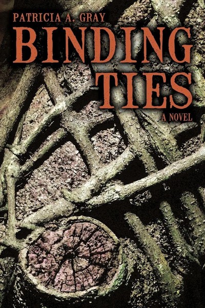 Patricia A Gray | Binding Ties | Taschenbuch | Englisch (2009) | iUniverse-image