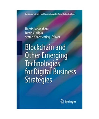 Blockchain and Other Emerging Technologies for Digital Business Strategies