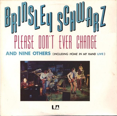 Brinsley Schwarz - Please Don't Ever Change - Used Vinyl Record - J12z