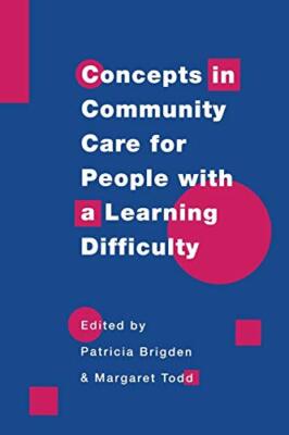 Concepts in Community Care for People with a Learning Difficulty
