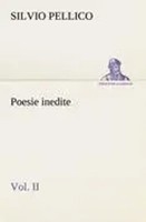 Silvio Pellico | Poesie Inedite Vol. II | Taschenbuch | Italienisch (2012)