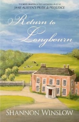 Return to Longbourn : The Next Chapter in the Continuing Story of