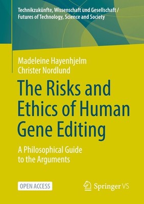 The Risks and Ethics of Human Gene Editing Christer Nordlund