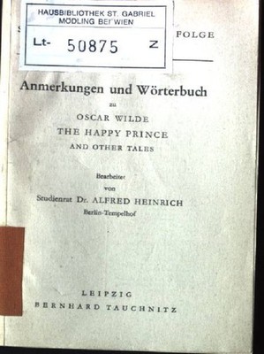 Anmerkungen und Wörterbuch zu Oscar Wilde the Happy Prince and other Tales. Stud