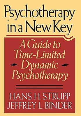 Psychotherapy In A New Key: A Guide To Time-limited Dynamic Psyc