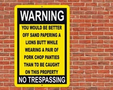 Funny Warning No Trespassing Sign Metal Aluminum 8"x12"