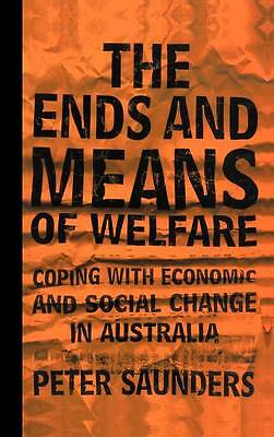 The Ends and Means of Welfare Saunders Hardback Cambridge University Press